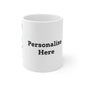 Coffee Cup - 11oz - "Personalize"