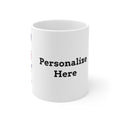 Coffee Cup - 11oz - "Personalize"