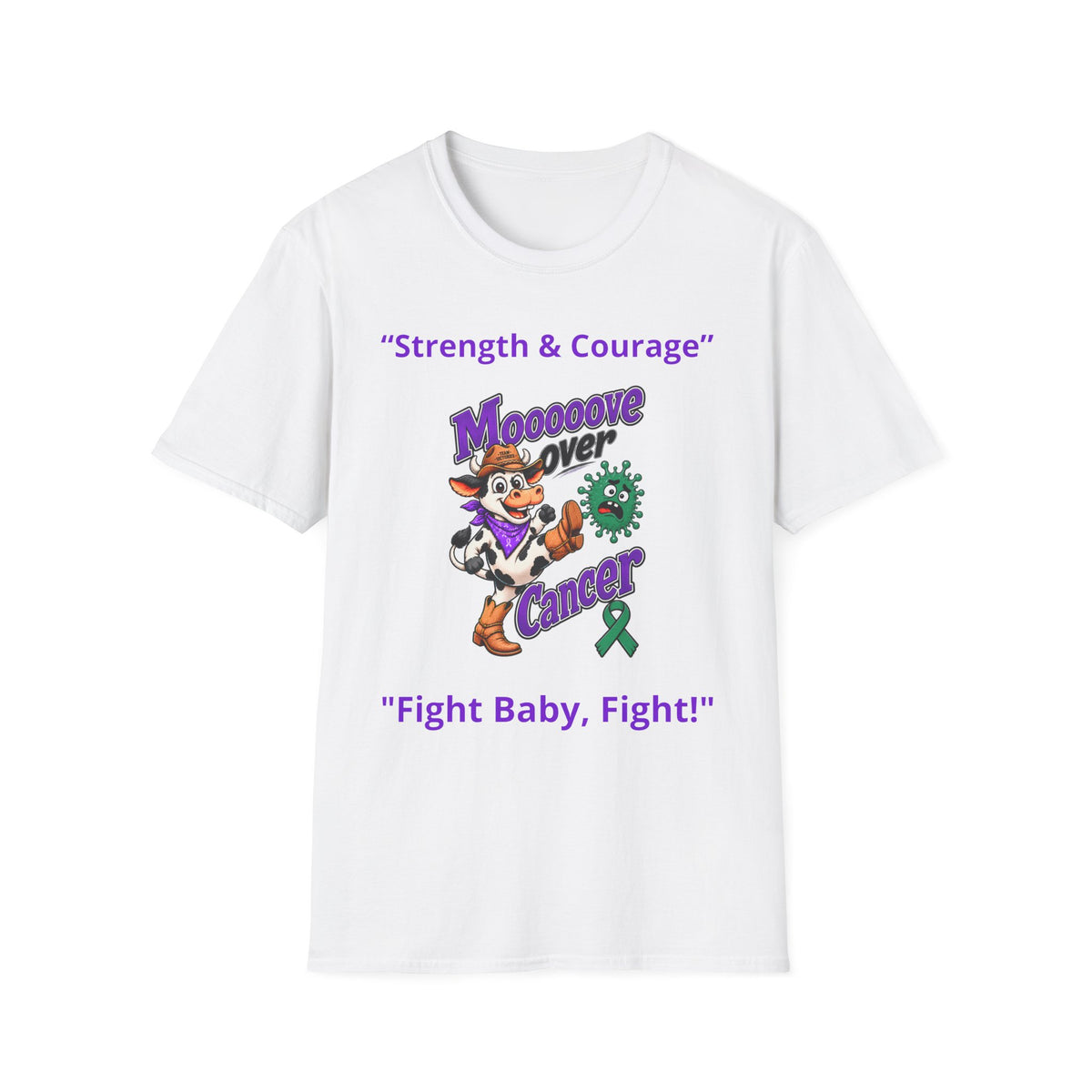 White Moooove Over Cancer T-shirt with Strength & Courage, Fight Baby Fight, and Liver Cancer awareness ribbon
