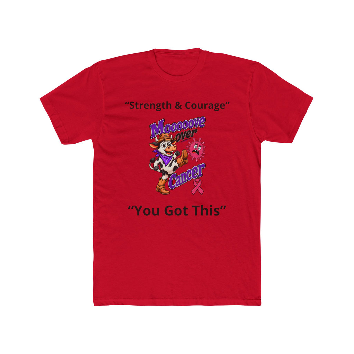 Red Moooove Over Cancer T-shirt featuring Strength and Courage and Breast Cancer artwork