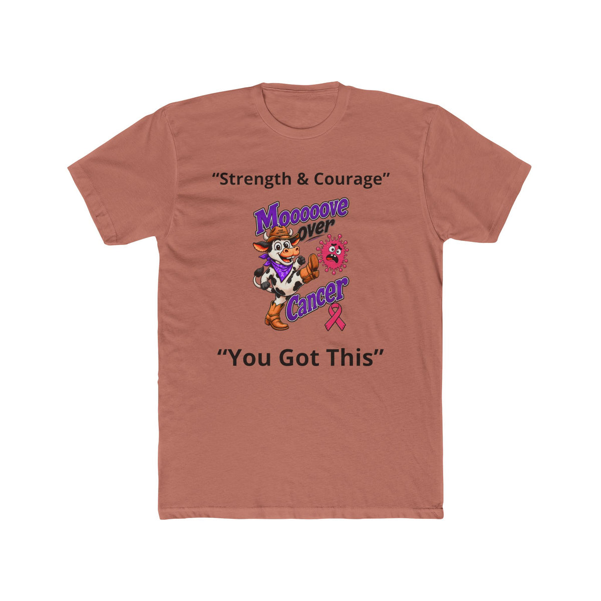 Terracotta Moooove Over Cancer T-shirt with Strength and Courage design