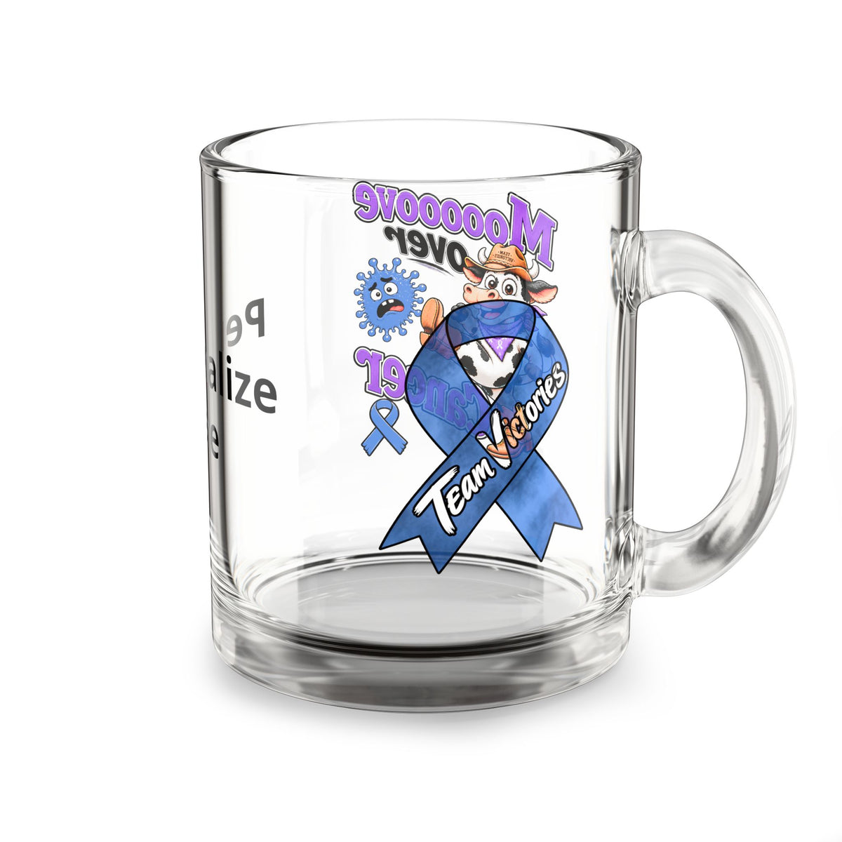 Moooove Over Cancer glass mug featuring a Colon Cancer awareness ribbon and Team Victories design