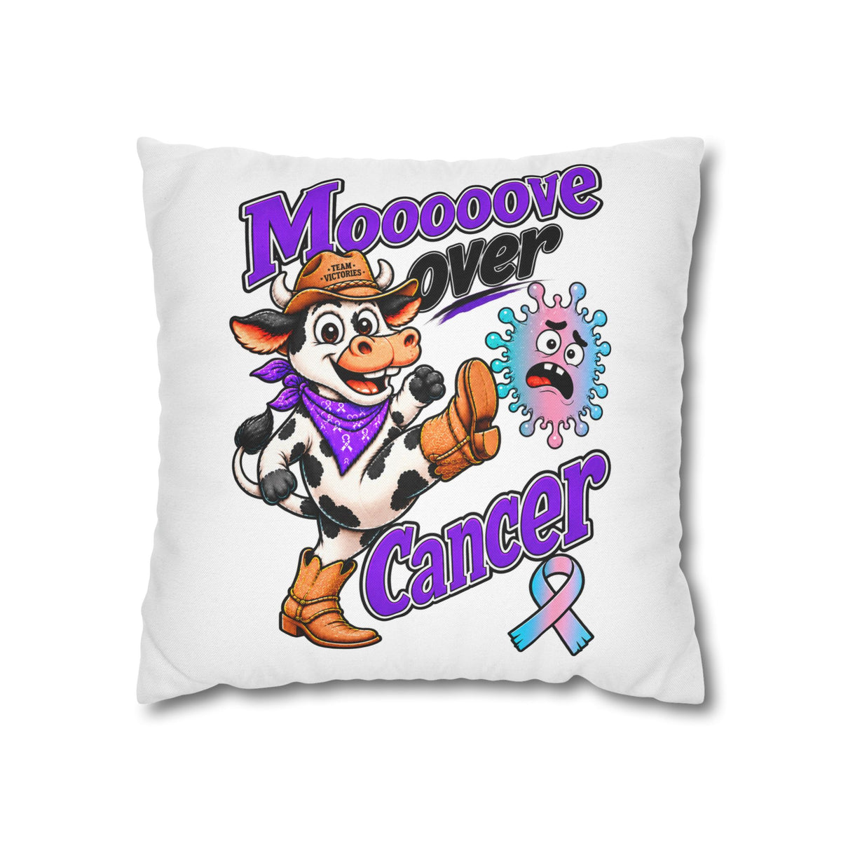 Moooove Over Cancer cow pillowcase showing colorful Team Victories cancer artwork