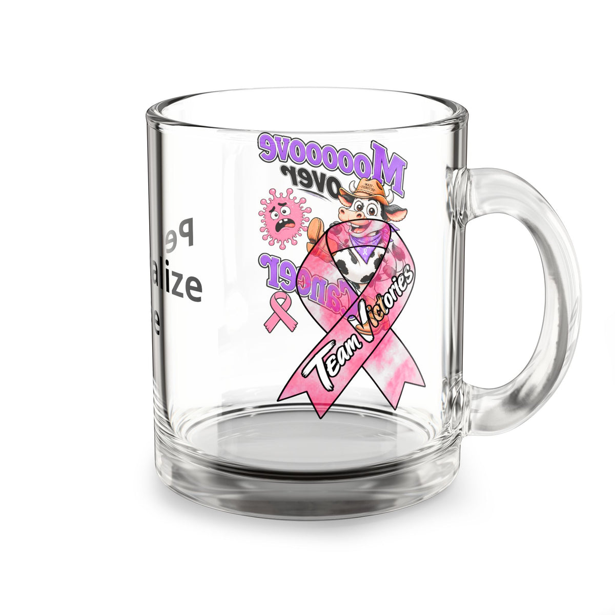 Moooove Over Cancer pink ribbon artwork displayed on the front of a clear glass mug
