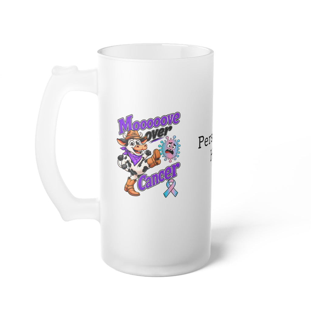 Moooove Over Cancer artwork on a 16 oz frosted glass mug