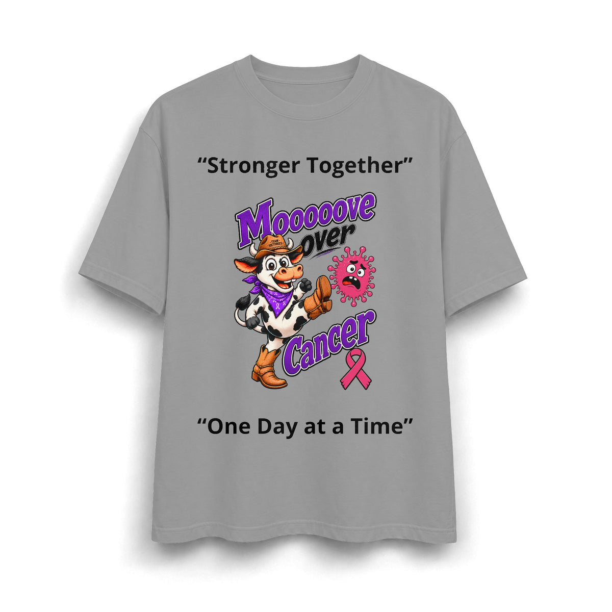 Gray Moooove Over Cancer heavyweight T-shirt with One Day at a Time message