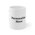 Coffee Cup - 11oz - "Personalize"