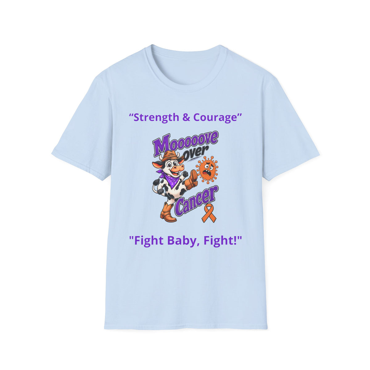 Light blue Moooove Over Cancer T-shirt with Fight Baby Fight and Leukemia/Kidney Cancer awareness ribbon