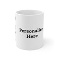 Coffee Cup - 11oz - "Personalize"