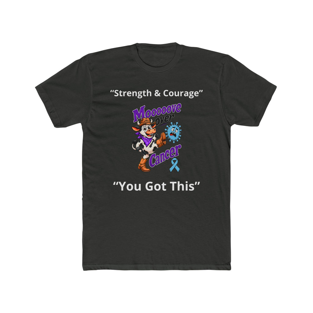 Black Moooove Over Cancer T-shirt with light Strength and Courage lettering