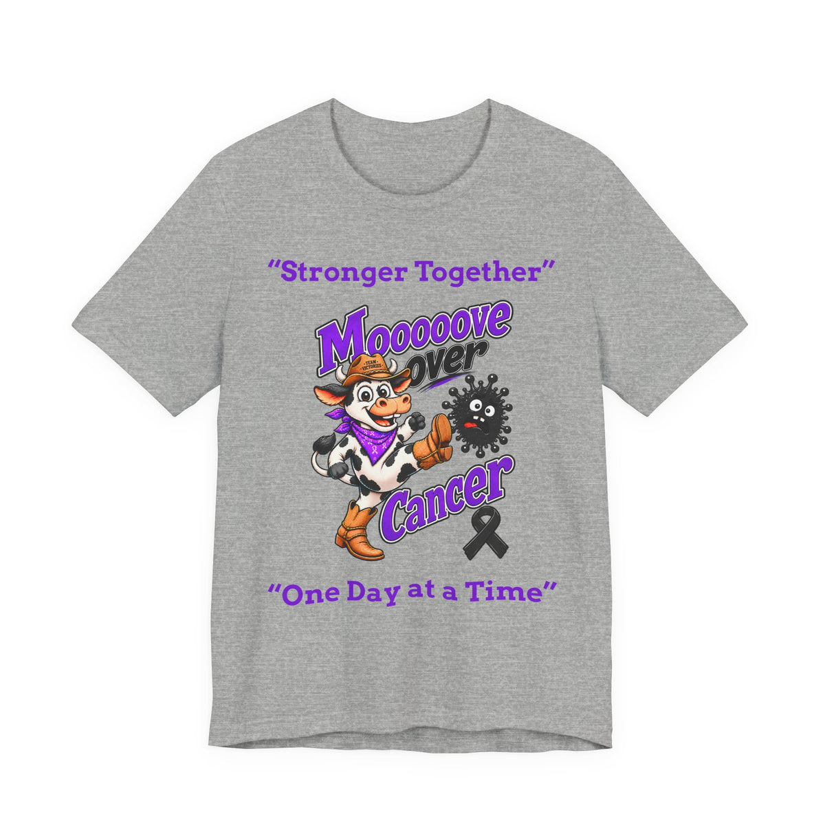Moooove Over Cancer gray T-shirt with One Day at a Time message
