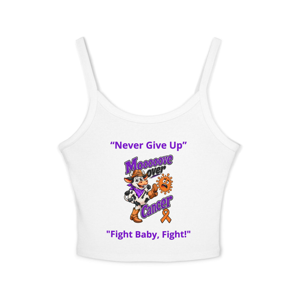 White Moooove Over Cancer tank top with Never Give Up, Fight Baby Fight, and Leukemia/Kidney Cancer awareness ribbon